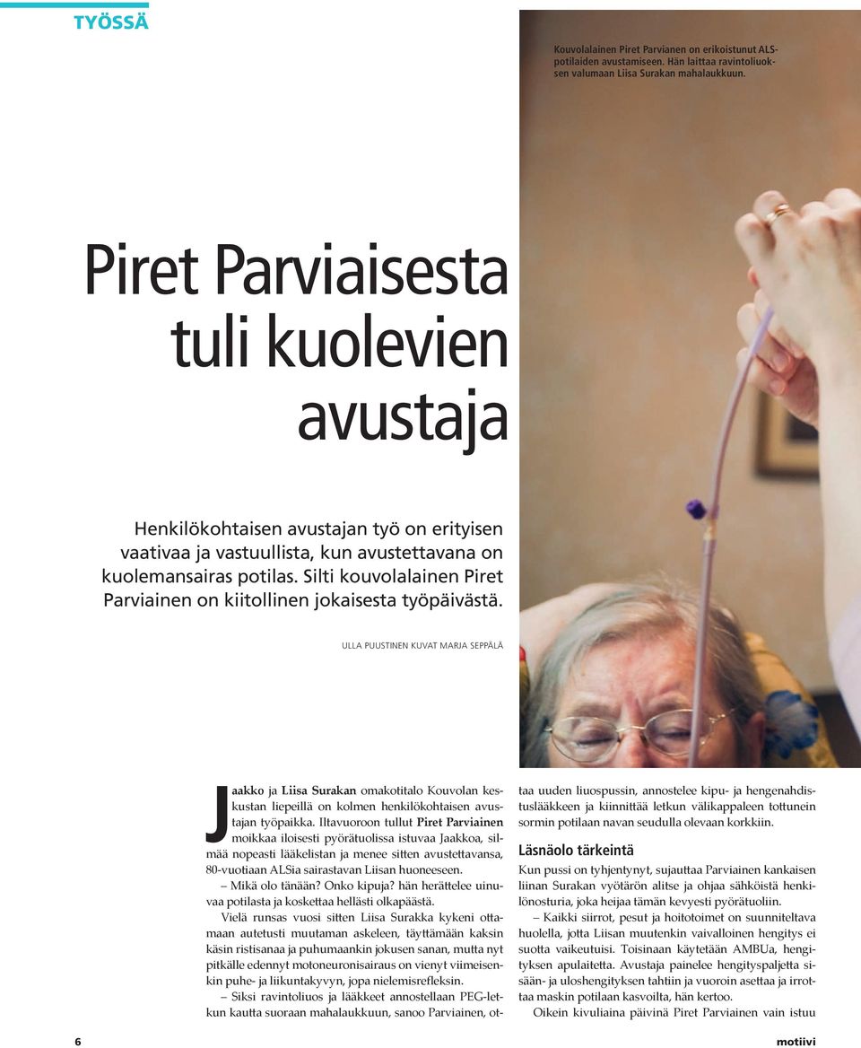 Silti kouvolalainen Piret Parviainen on kiitollinen jokaisesta työpäivästä.