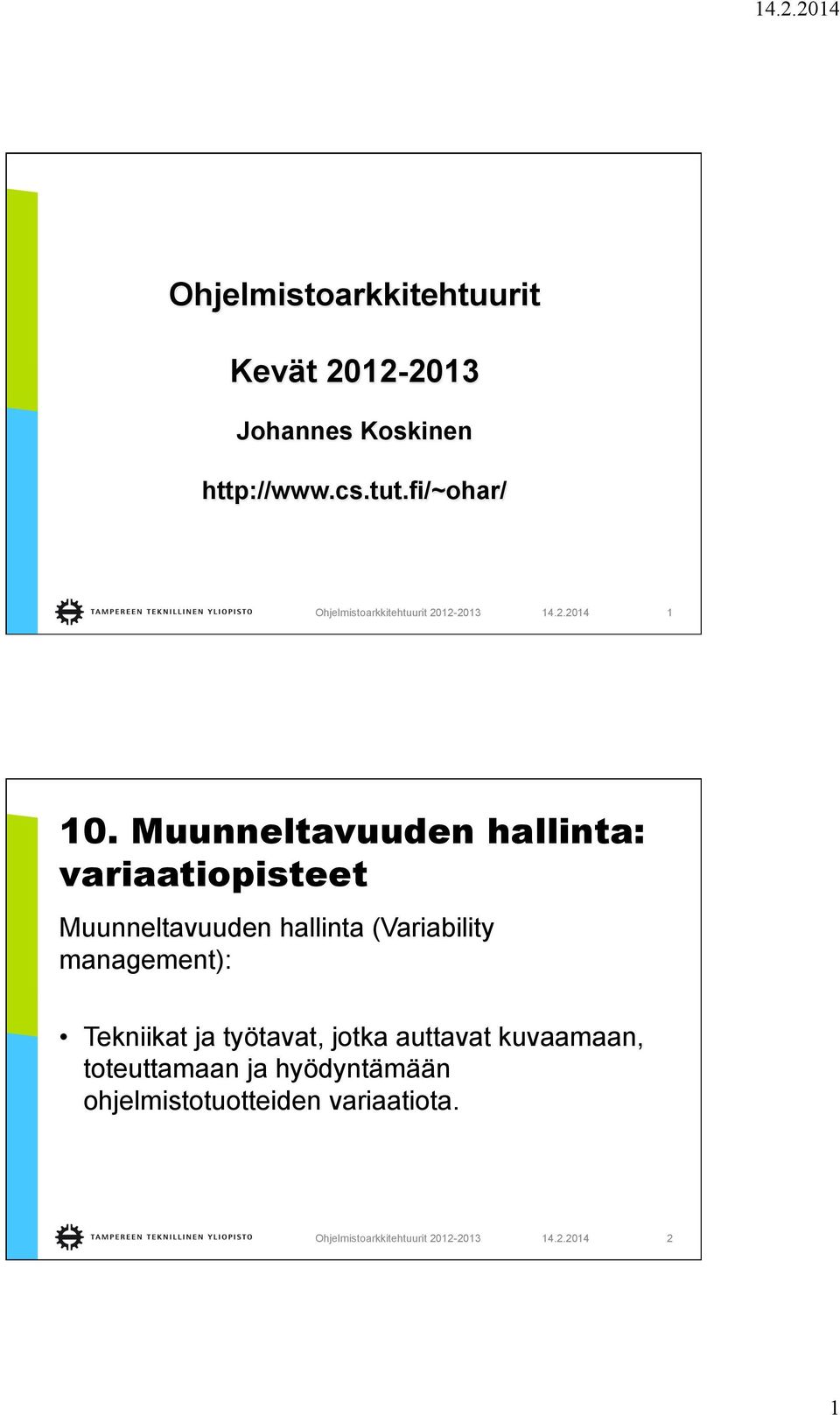 Muunneltavuuden hallinta: variaatiopisteet Muunneltavuuden hallinta