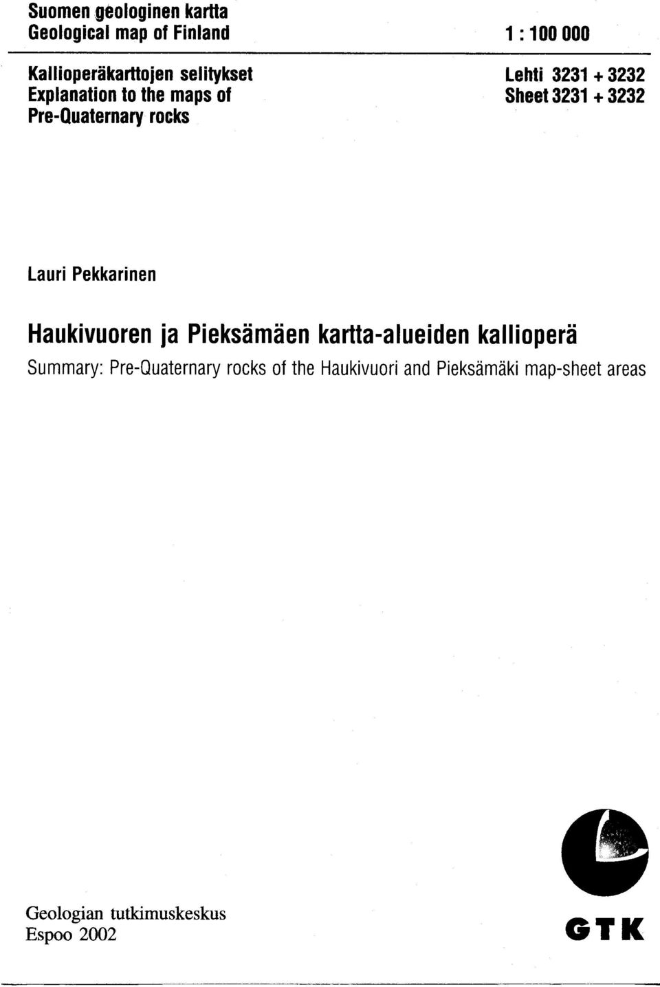 rocks Lauri Pekkarinen Haukivuoren ja Pieksamaen kartta-alueiden kalliopera Summary :