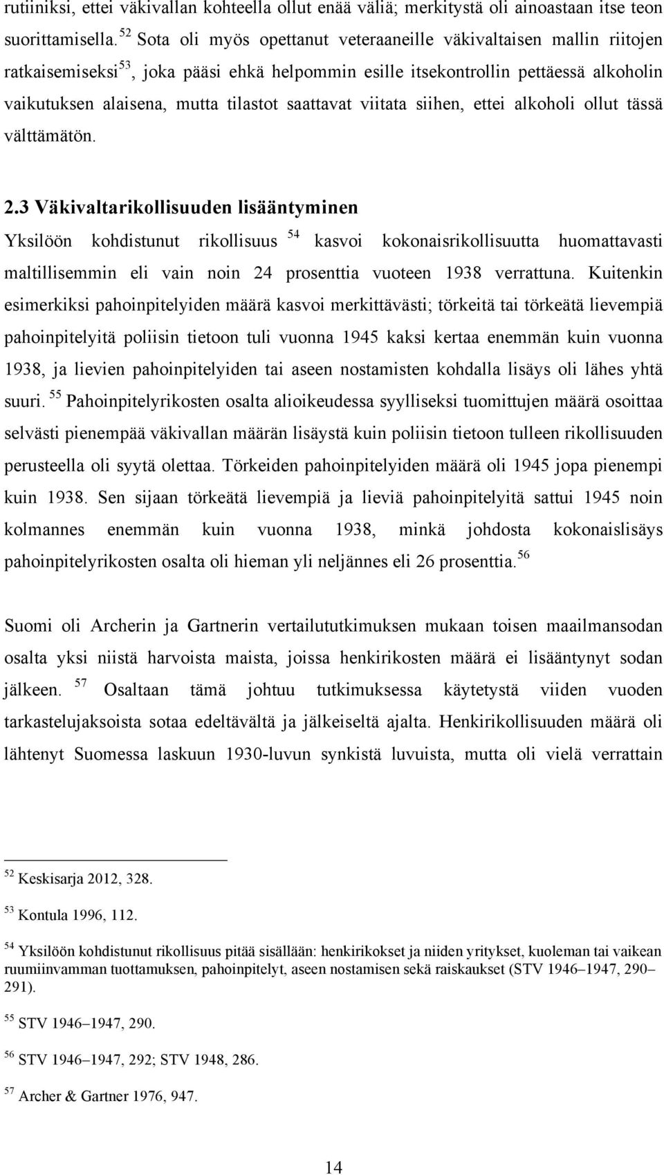 saattavat viitata siihen, ettei alkoholi ollut tässä välttämätön. 2.