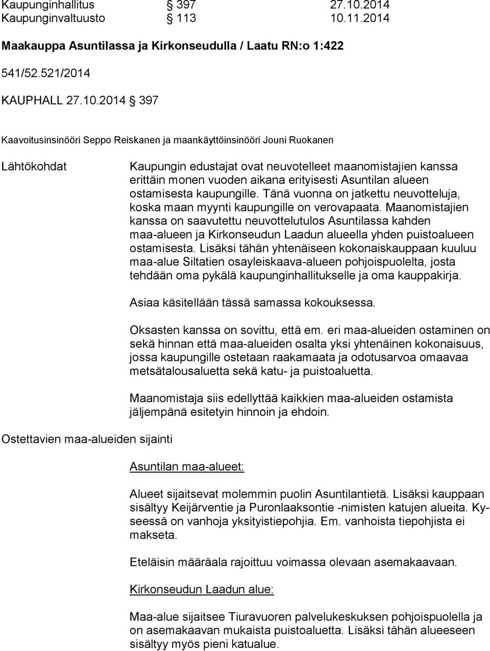 11.2014 Maakauppa Asuntilassa ja Kirkonseudulla / Laatu RN:o 1:422 541/52.521/2014 KAUPHALL 27.10.