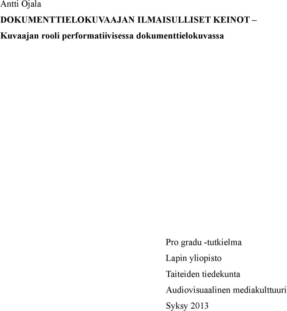 dokumenttielokuvassa Pro gradu -tutkielma Lapin