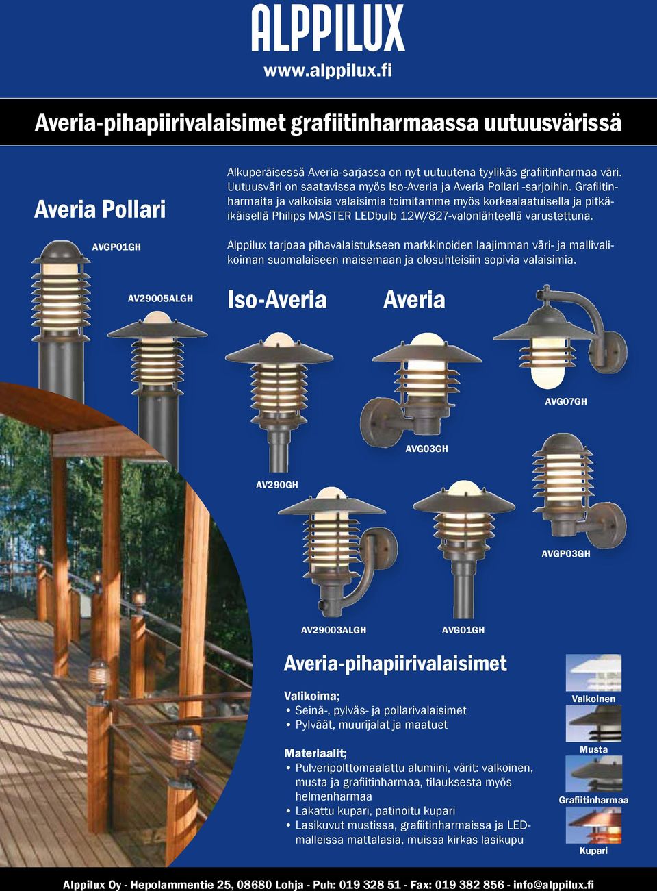 Grafiitinharmaita ja valkoisia valaisimia toimitamme myös korkealaatuisella ja pitkäikäisellä Philips MASTER LEDbulb 12W/827-valonlähteellä varustettuna.