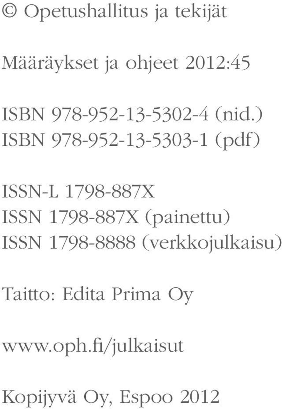 ) ISBN 978-952-13-5303-1 (pdf) ISSN-L 1798-887X ISSN 1798-887X