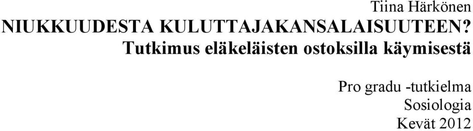 Tutkimus eläkeläisten ostoksilla