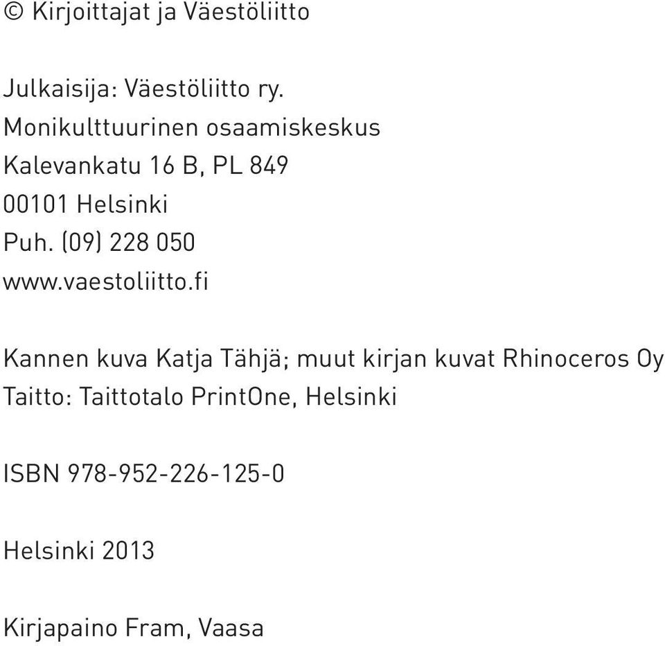 (09) 228 050 www.vaestoliitto.