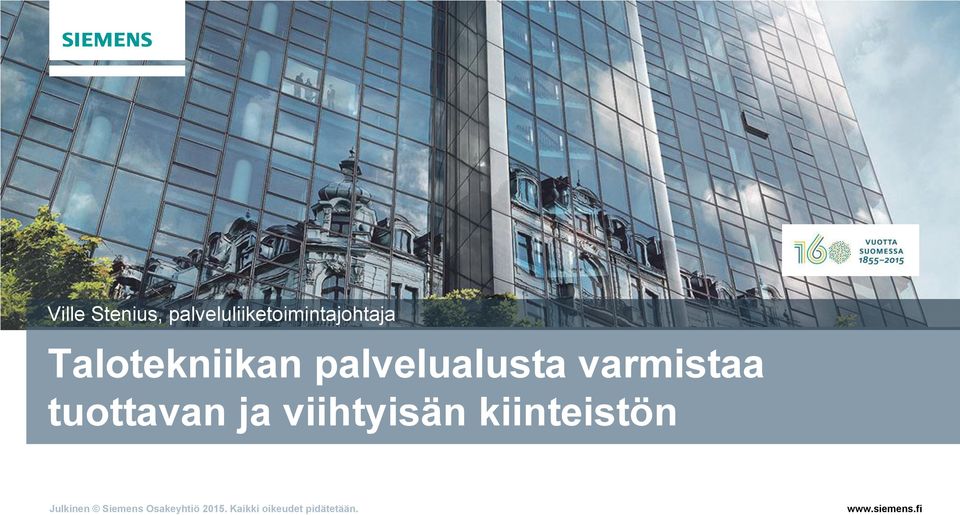 ja viihtyisän kiinteistön Julkinen Siemens