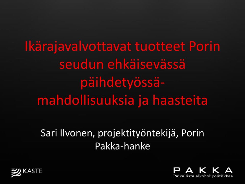 päihdetyössämahdollisuuksia ja