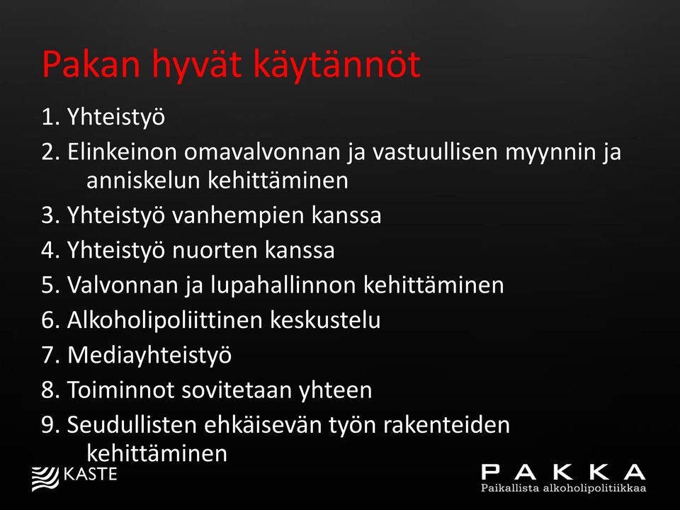 Yhteistyö vanhempien kanssa 4. Yhteistyö nuorten kanssa 5.