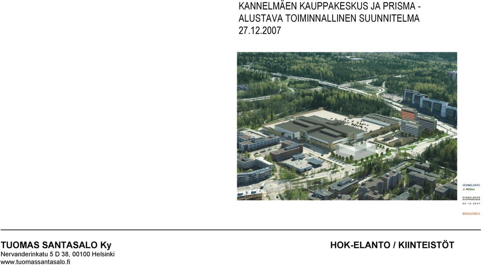 2007 TUOMAS SANTASALO Ky Nervanderinkatu 5 D