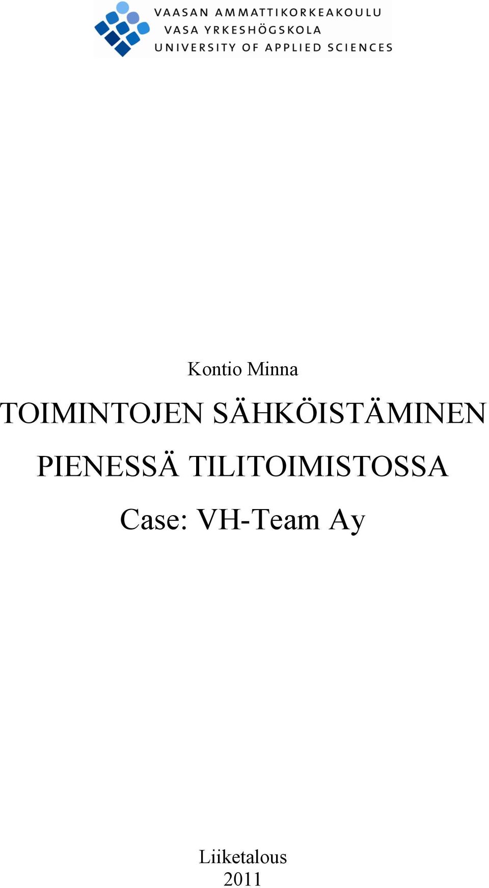 TILITOIMISTOSSA Case: