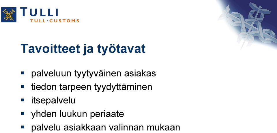 tyydyttäminen itsepalvelu yhden