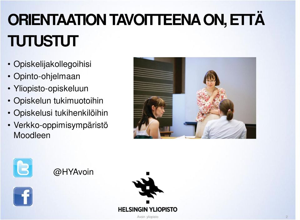 Yliopisto-opiskeluun Opiskelun tukimuotoihin