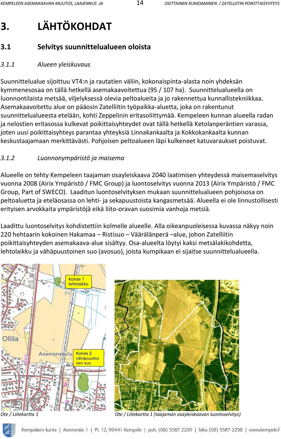 Selvitys suunnittelualueen oloista 3.1.