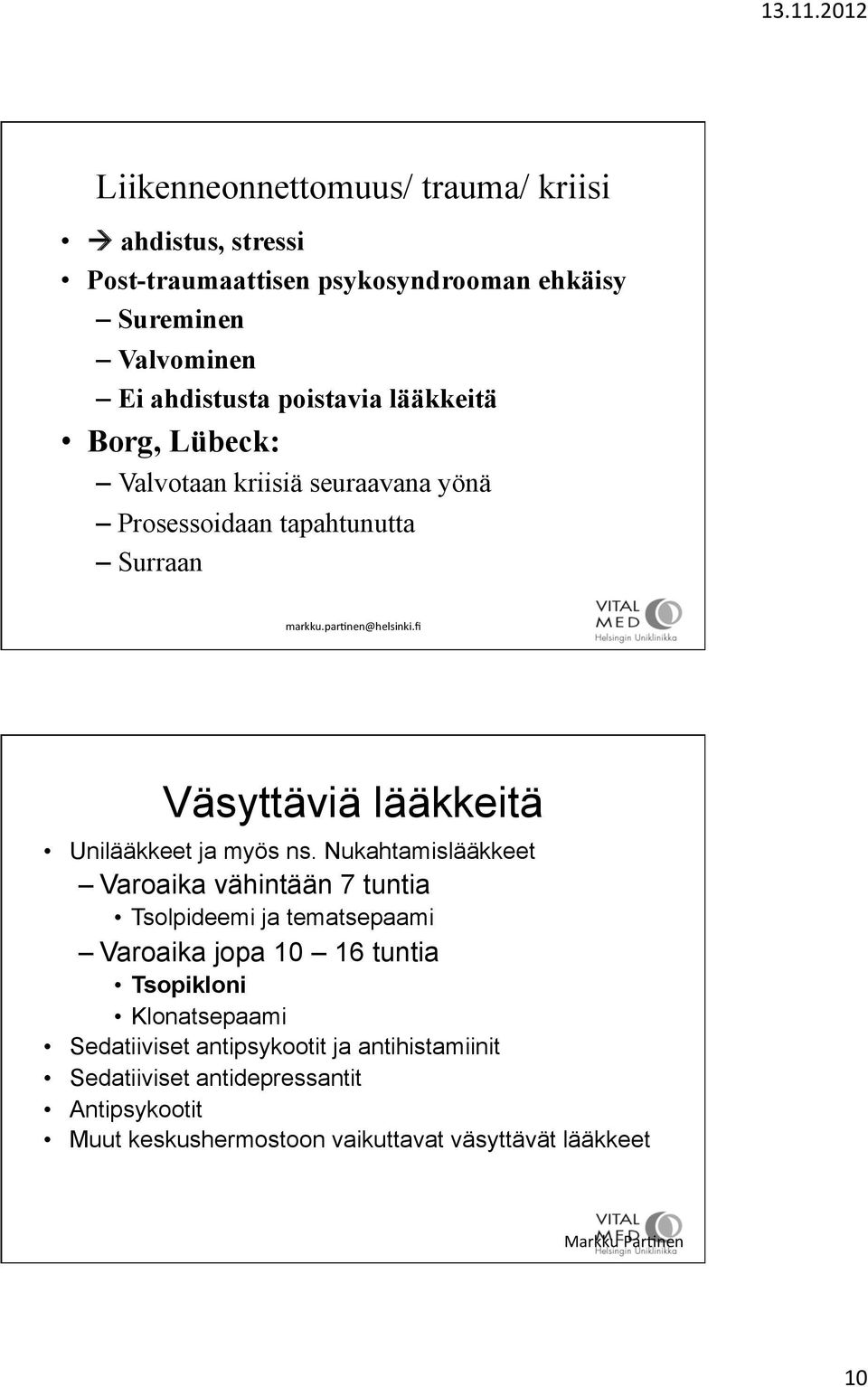 fi Väsyttäviä lääkkeitä Unilääkkeet ja myös ns.