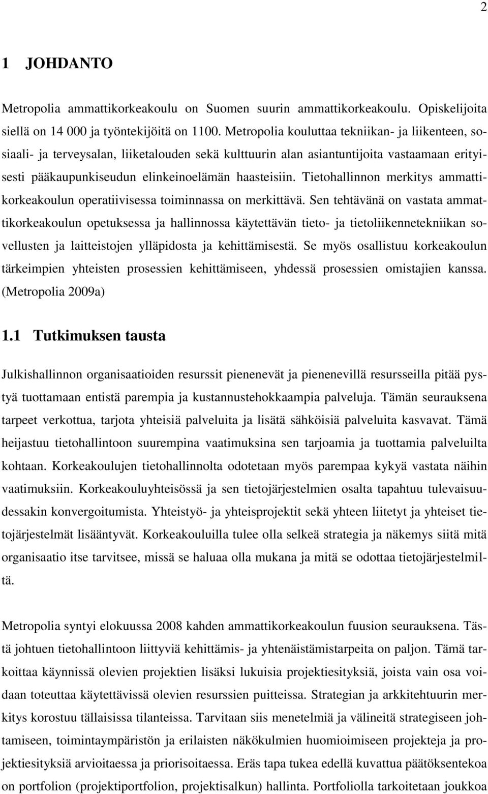 Tietohallinnon merkitys ammattikorkeakoulun operatiivisessa toiminnassa on merkittävä.