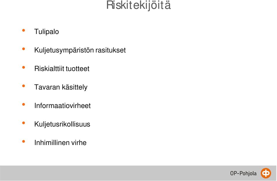 Riskialttiit tuotteet Tavaran