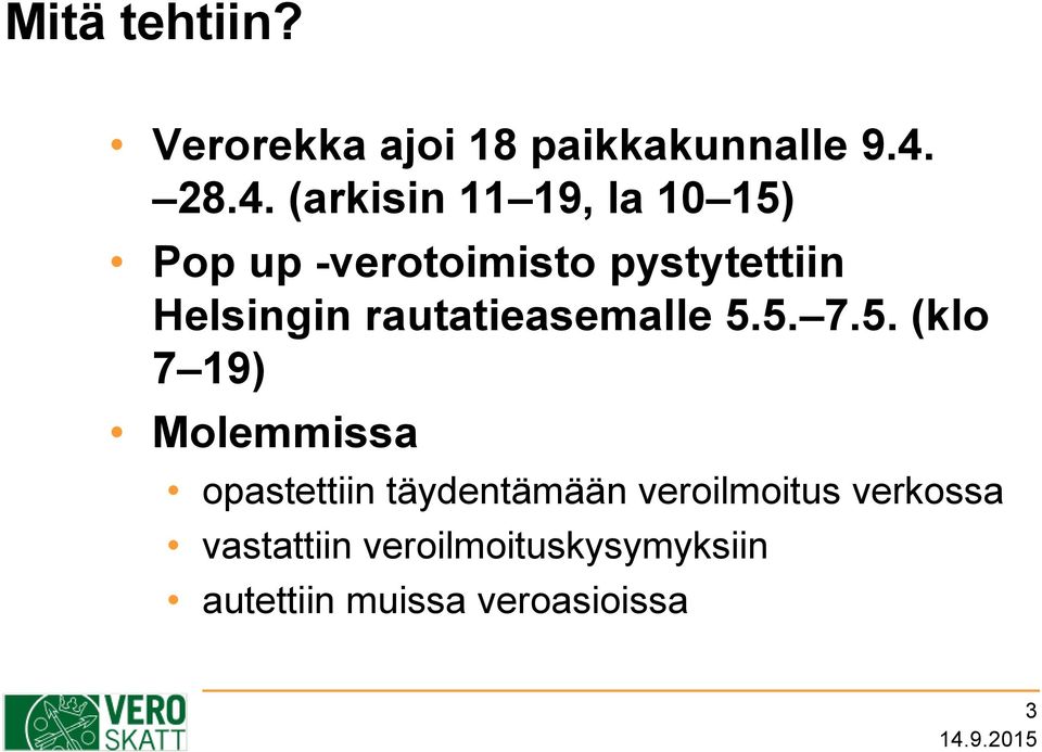 Helsingin rautatieasemalle 5.