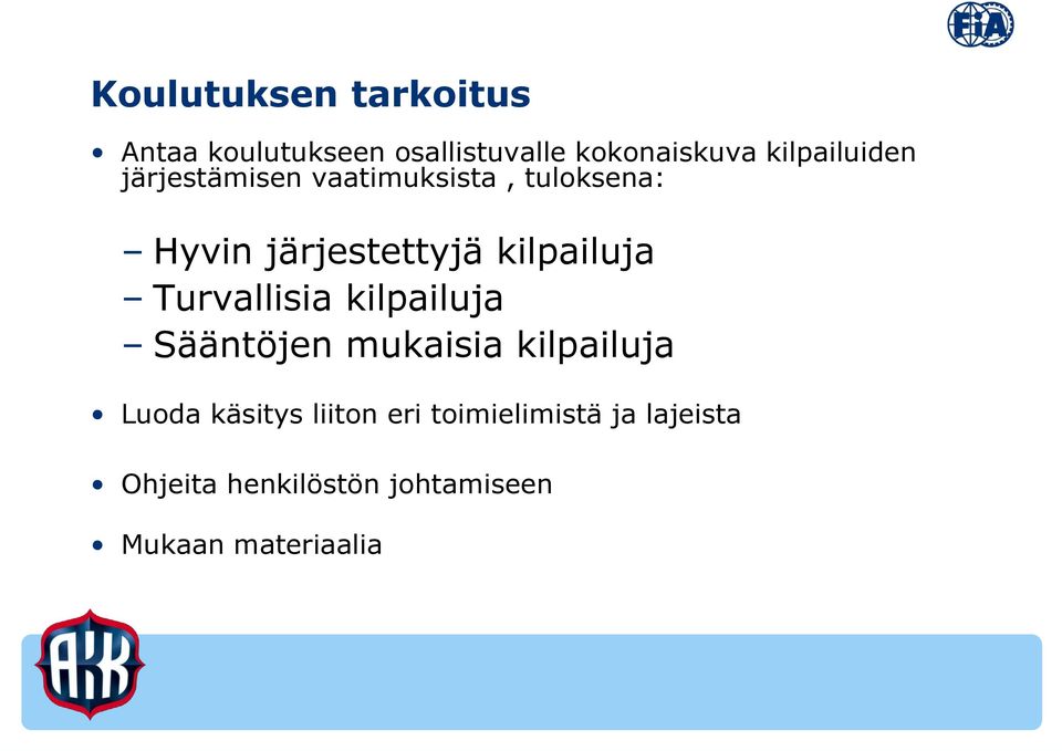 kilpailuja Turvallisia kilpailuja Sääntöjen mukaisia kilpailuja Luoda