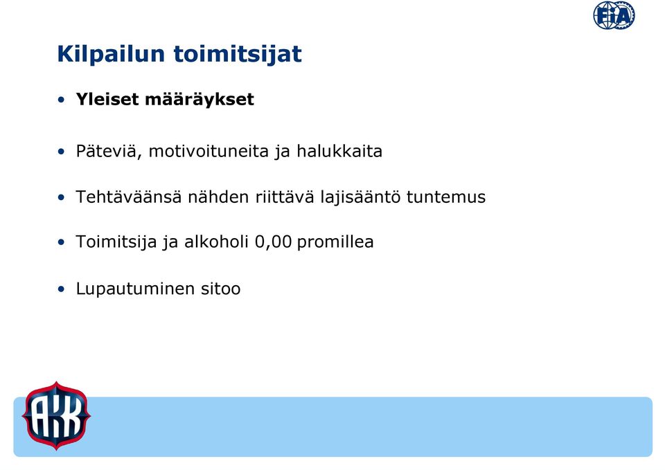 Tehtäväänsä nähden riittävä lajisääntö