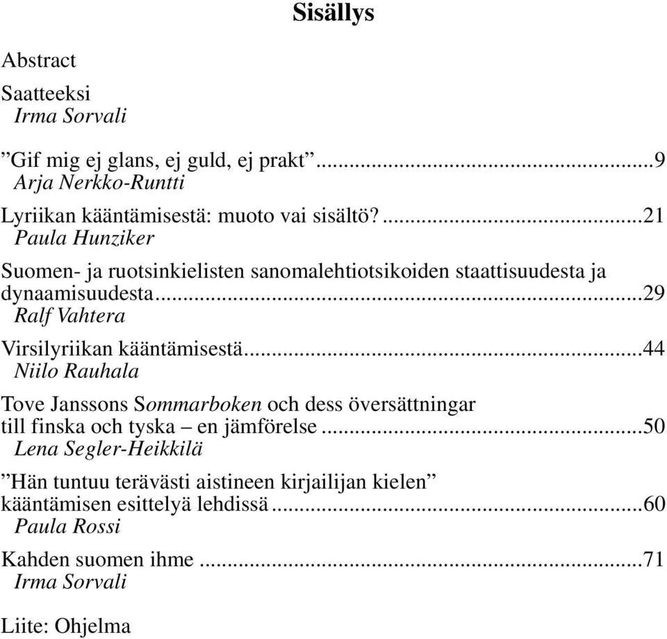 ..29 Ralf Vahtera Virsilyriikan kääntämisestä.