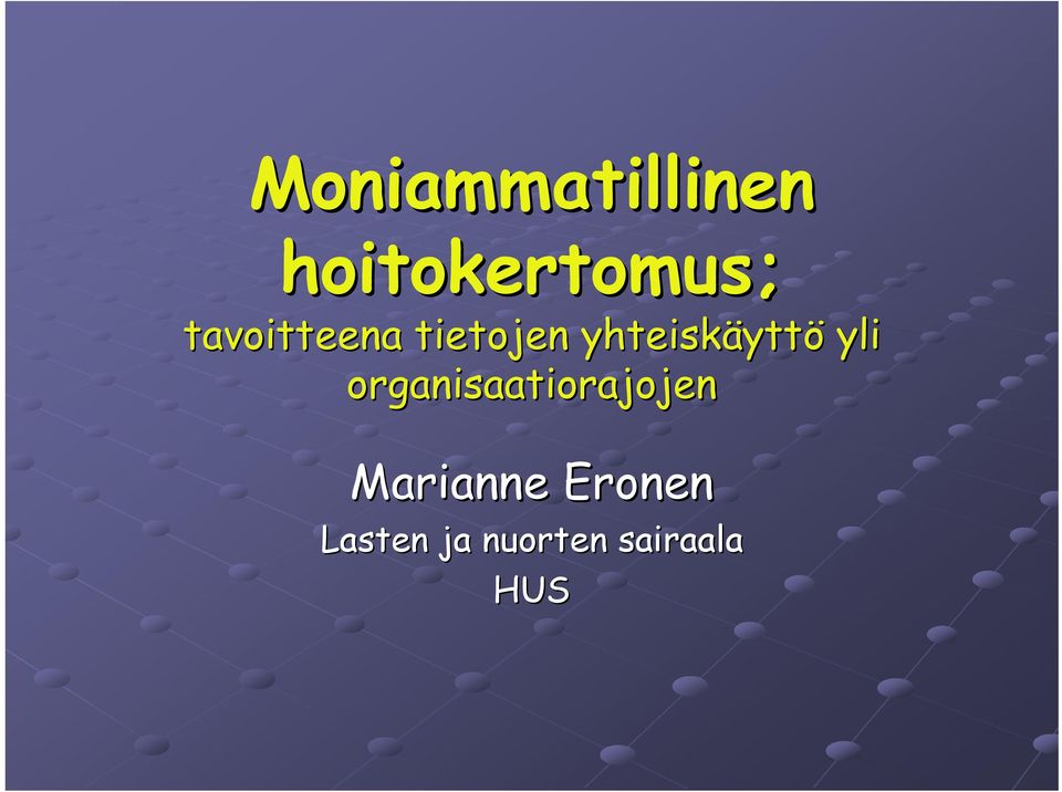 yttö yli organisaatiorajojen