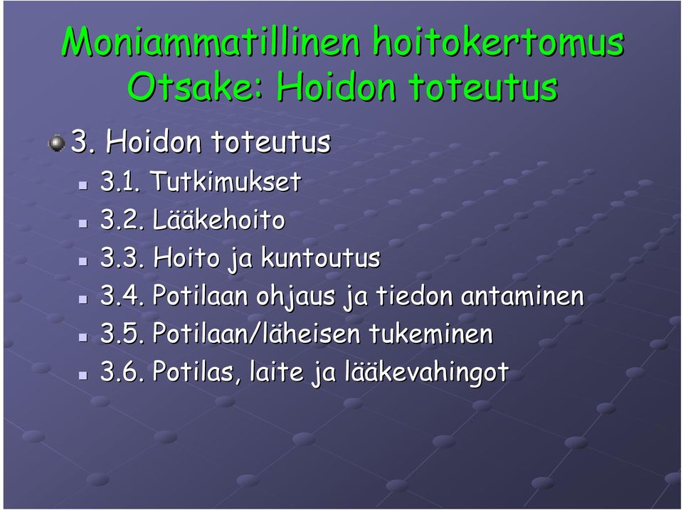 4. Potilaan ohjaus ja tiedon antaminen 3.5.