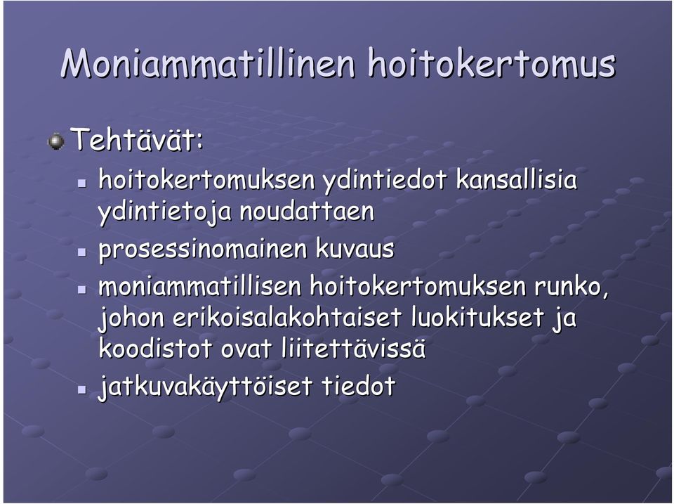 kuvaus moniammatillisen hoitokertomuksen runko, johon