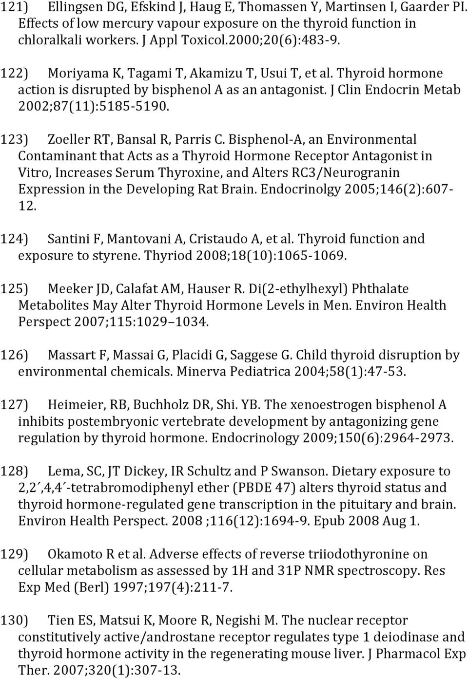 123) Zoeller RT, Bansal R, Parris C.