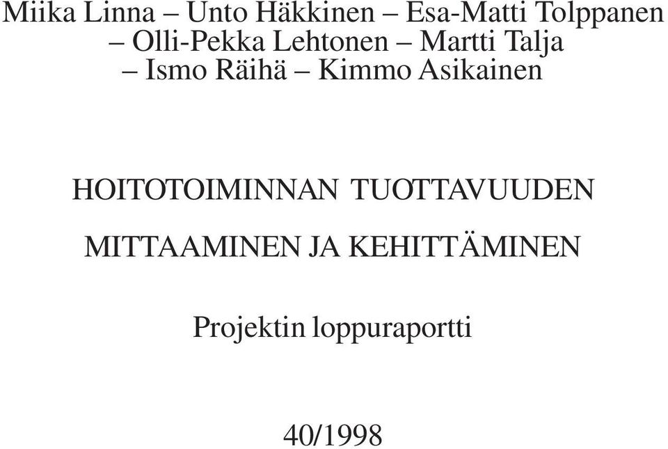 Kimmo Asikainen HOITOTOIMINNAN TUOTTAVUUDEN