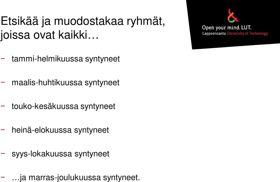 syntyneet touko-kesäkuussa syntyneet heinä-elokuussa