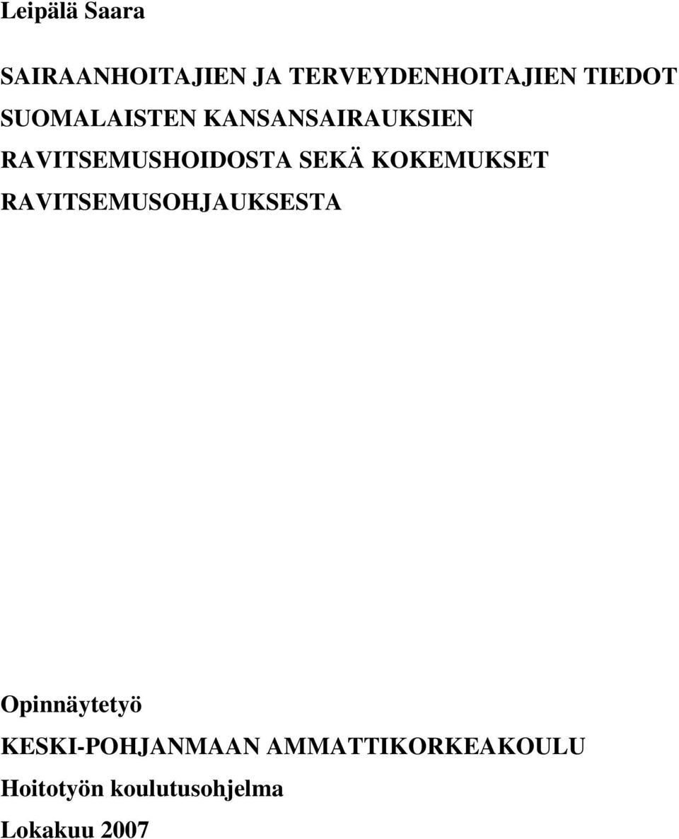 SEKÄ KOKEMUKSET RAVITSEMUSOHJAUKSESTA Opinnäytetyö