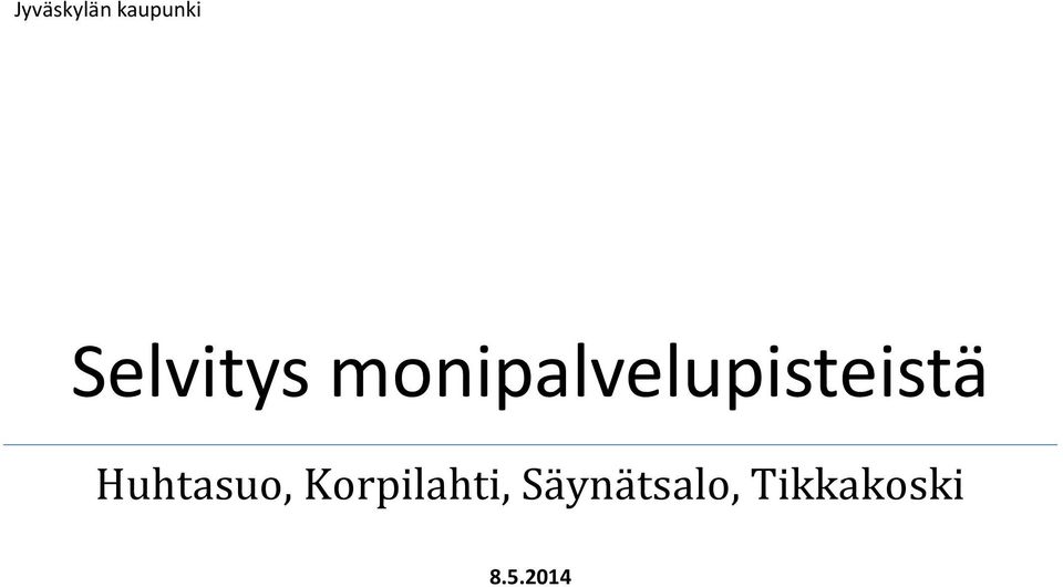 monipalvelupisteistä