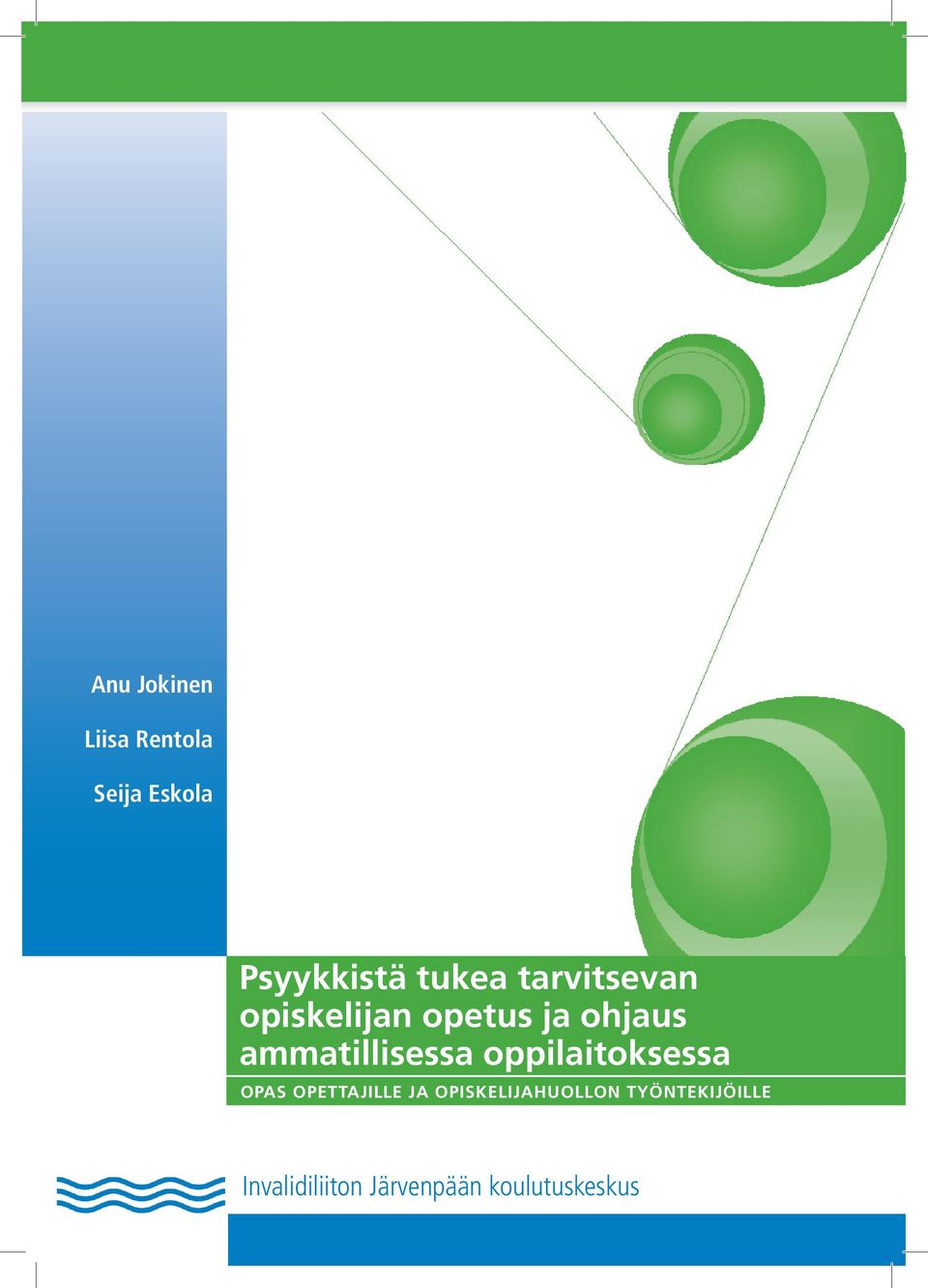 oppilaitoksessa OPAS OPETTAJILLE JA OPISKELIJAHUOLLON