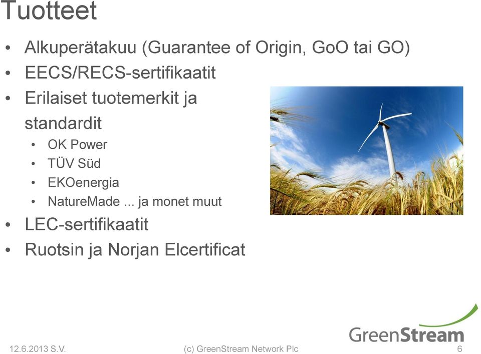 standardit OK Power TÜV Süd EKOenergia NatureMade.