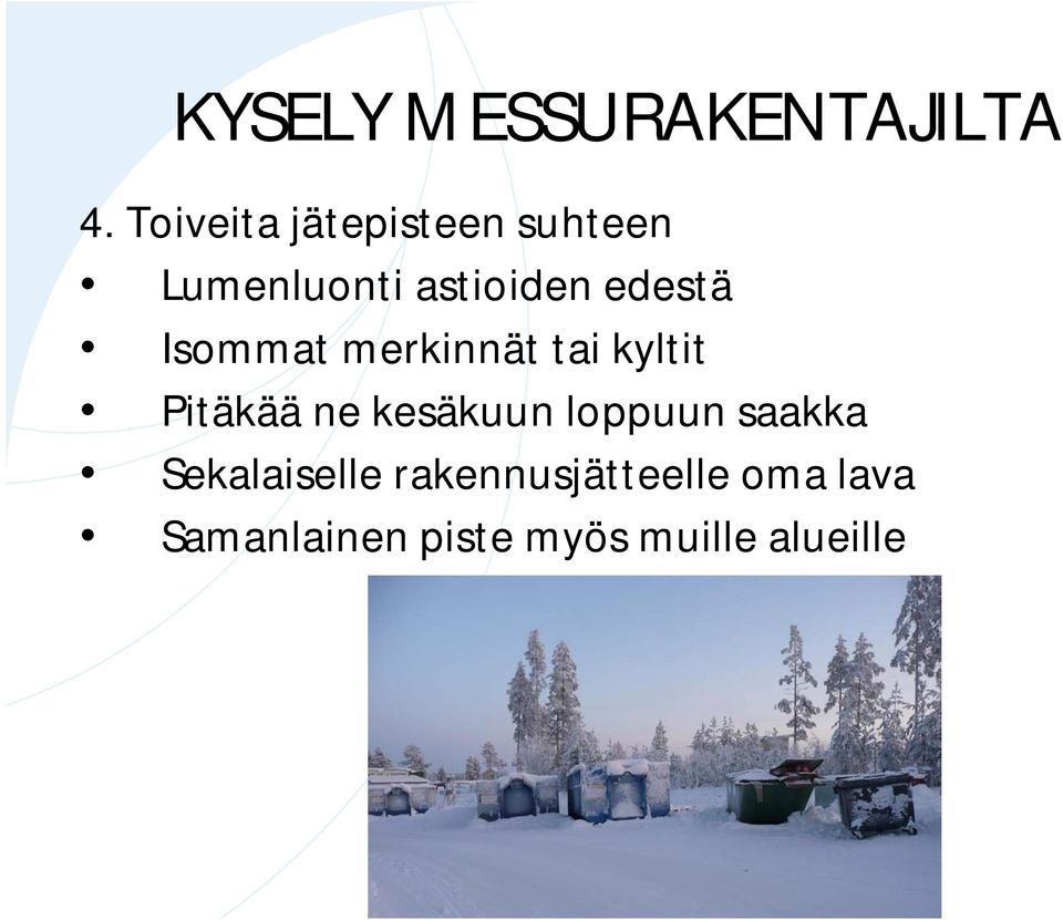 edestä Isommat merkinnät tai kyltit Pitäkää ne kesäkuun