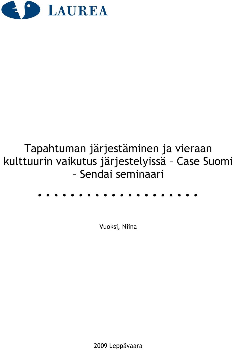 järjestelyissä Case Suomi