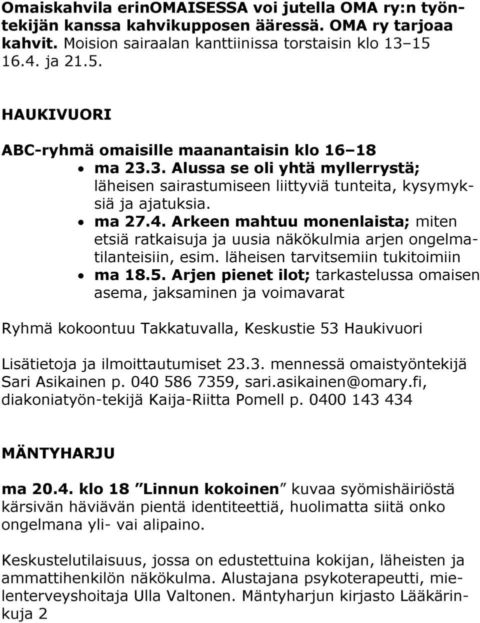 läheisen tarvitsemiin tukitoimiin ma 18.5.