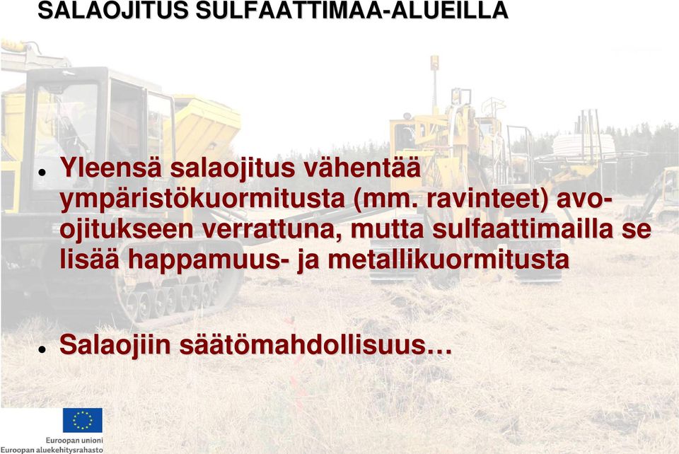 ravinteet) avo- ojitukseen verrattuna, mutta sulfaattimailla