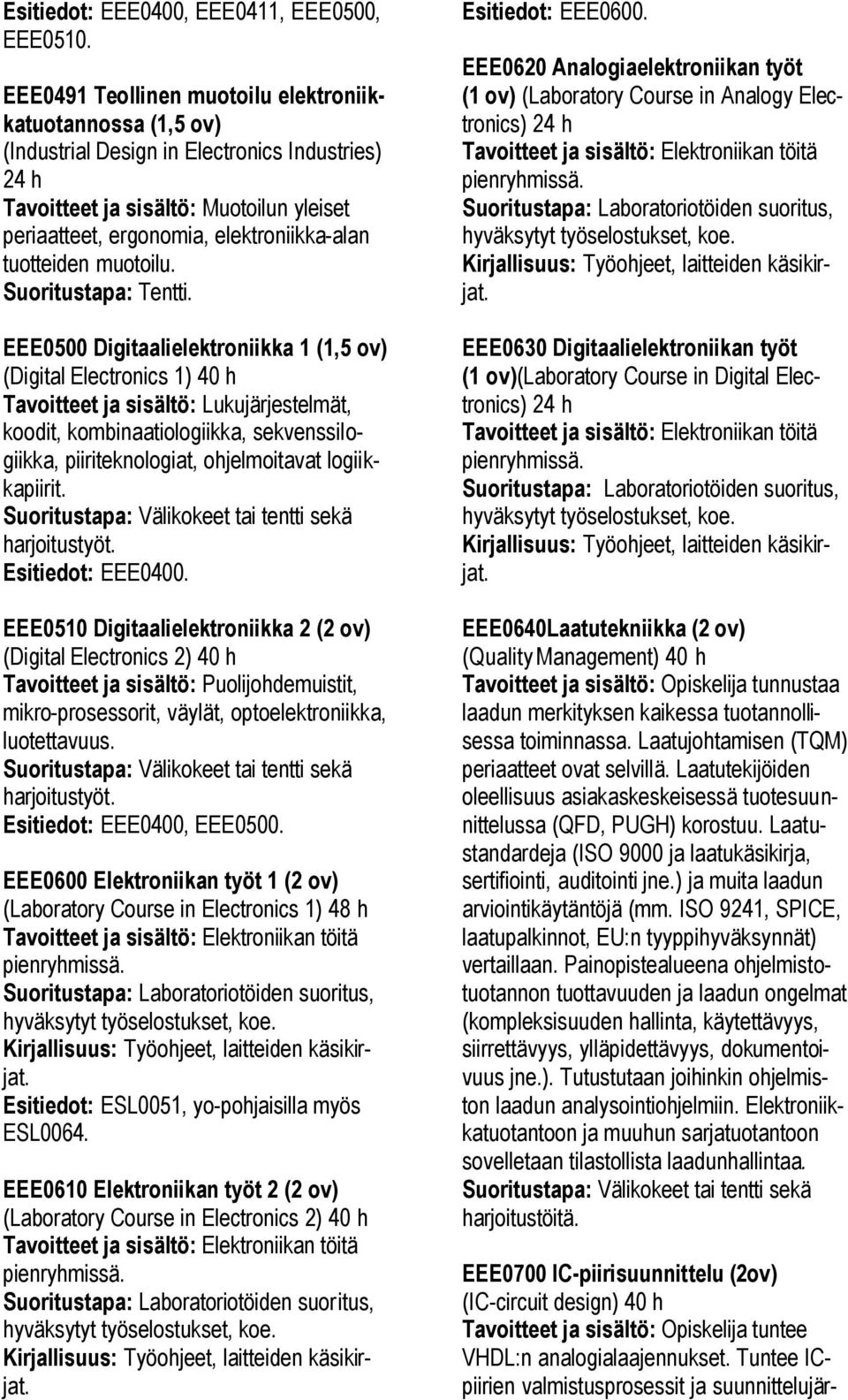 tuotteiden muotoilu.