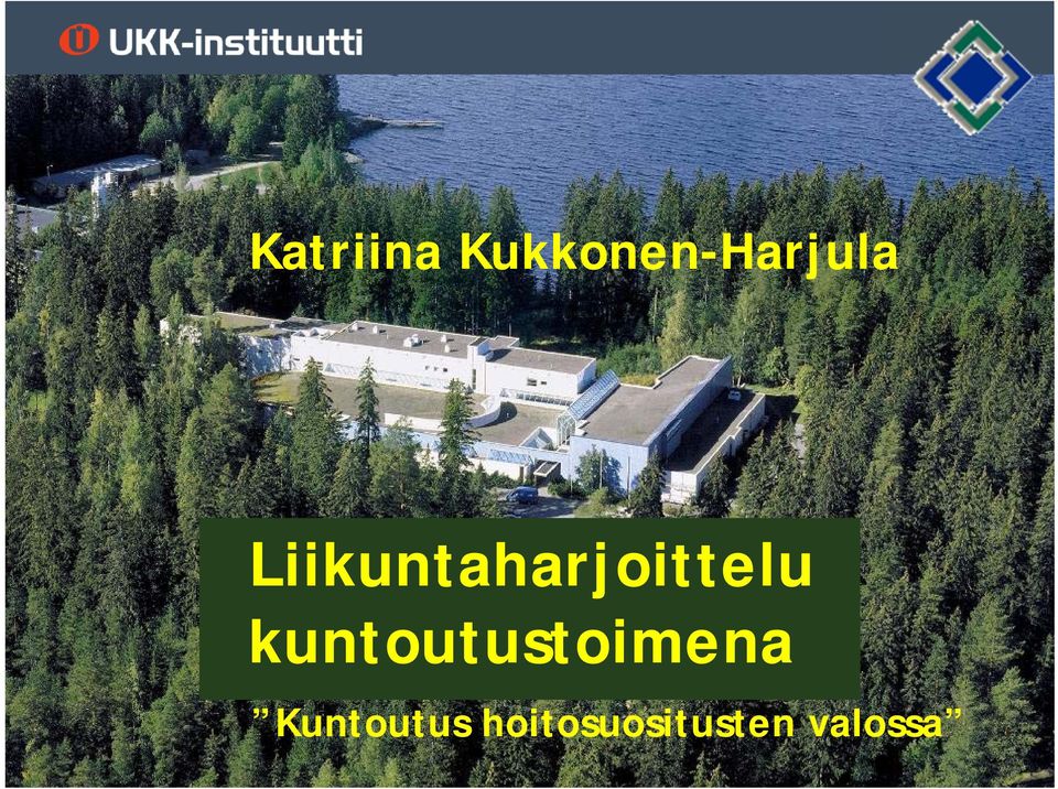 Liikuntaharjoittelu Katriina Kukkonen-Harjula,