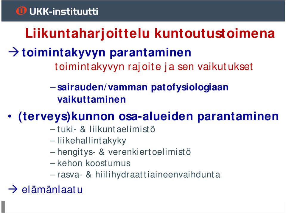 (terveys)kunnon osa-alueiden parantaminen tuki- & liikuntaelimistö