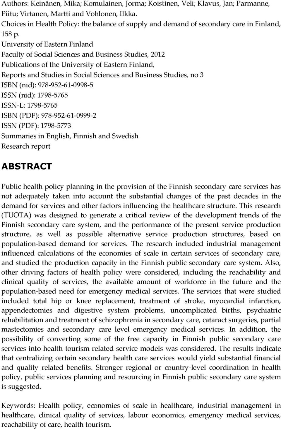University of Eastern Finland Faculty of Social Sciences and Business Studies, 2012 Publications of the University of Eastern Finland, Reports and Studies in Social Sciences and Business Studies, no