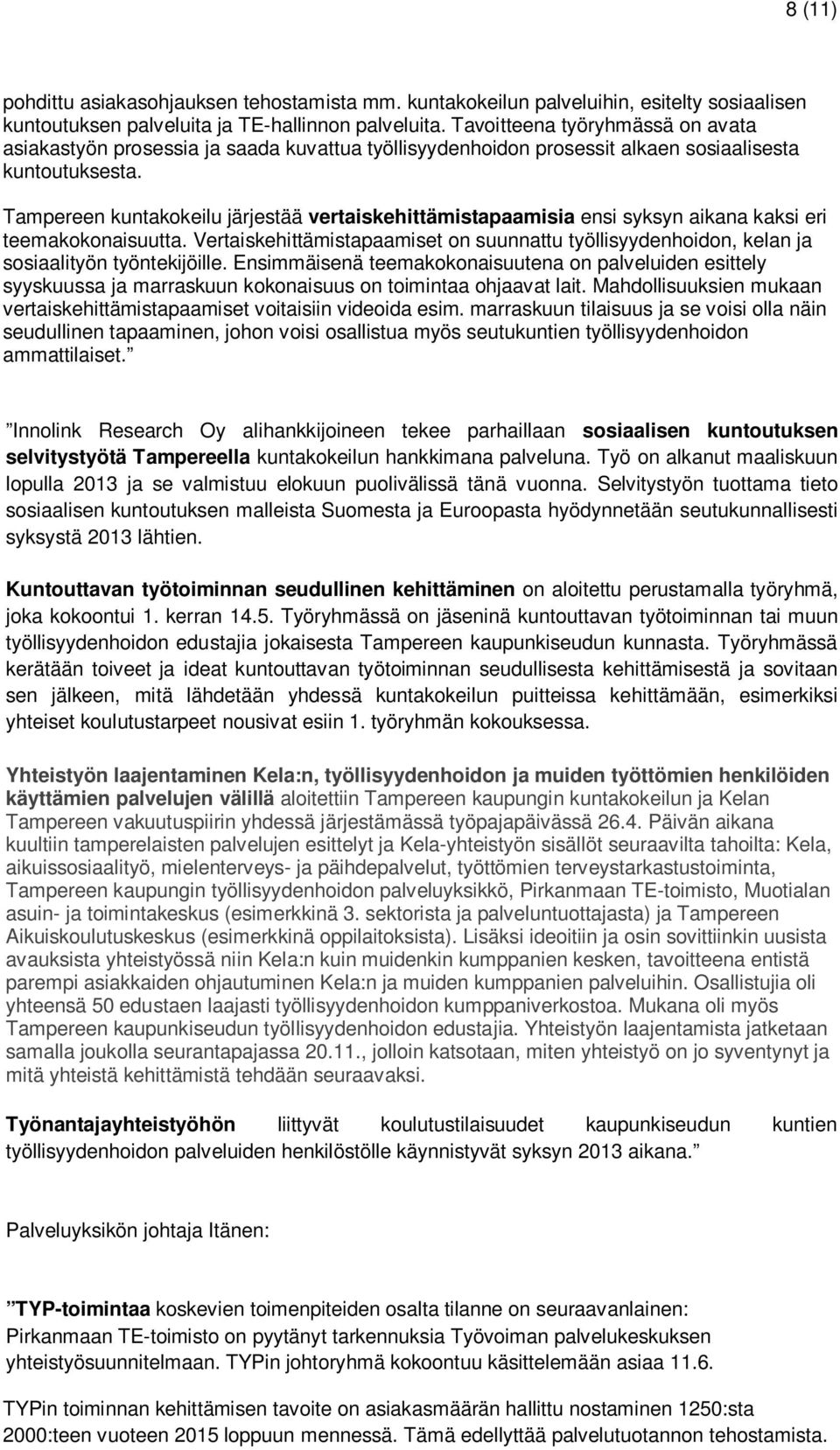 Tampereen kuntakokeilu järjestää vertaiskehittämistapaamisia ensi syksyn aikana kaksi eri teemakokonaisuutta.