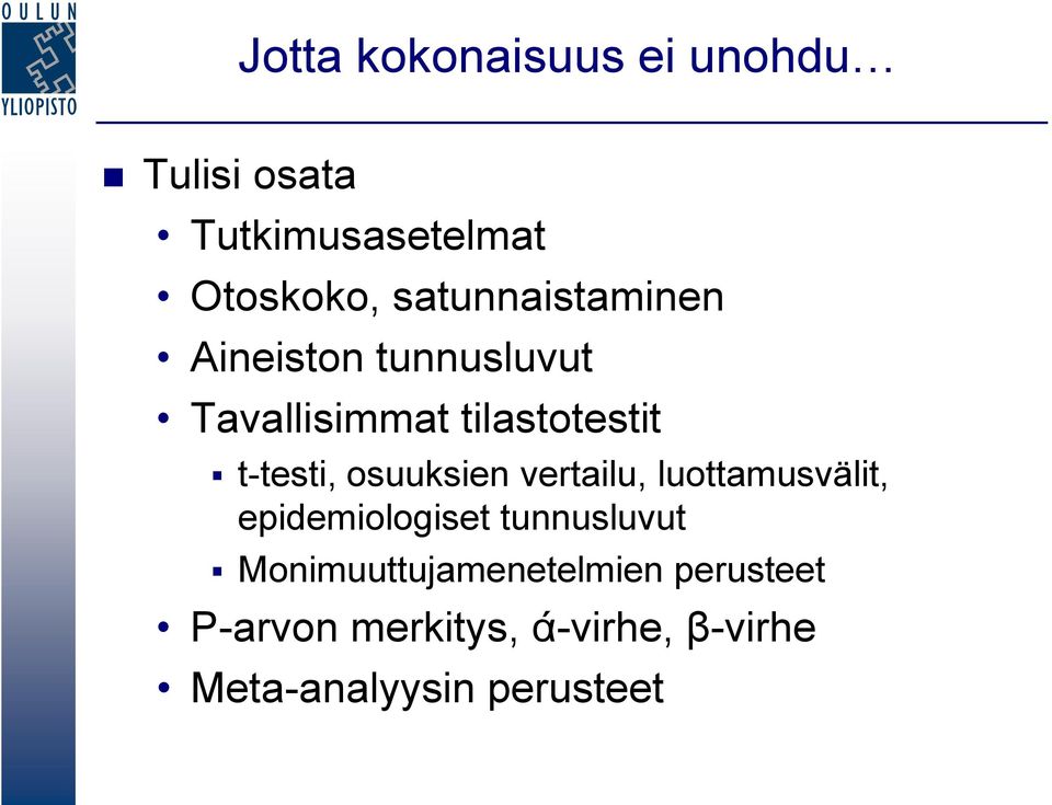 osuuksien vertailu, luottamusvälit, epidemiologiset tunnusluvut