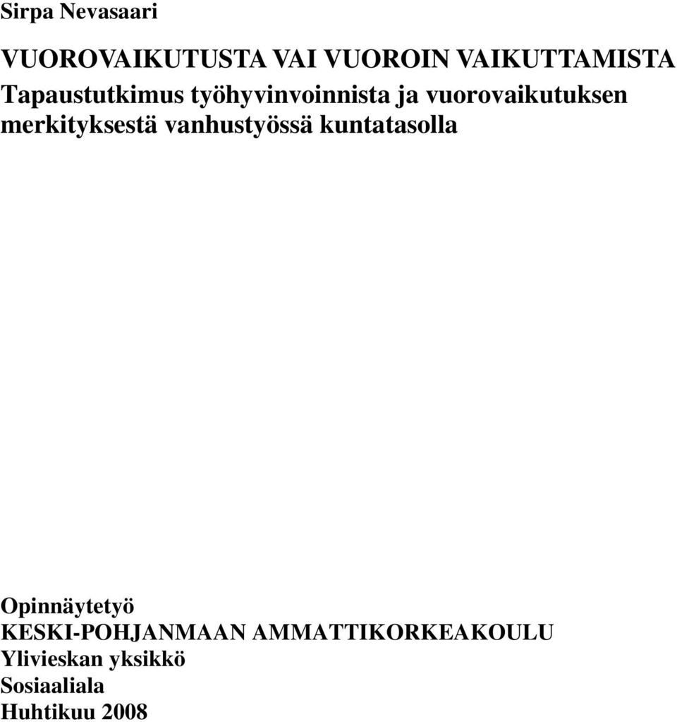 merkityksestä vanhustyössä kuntatasolla Opinnäytetyö