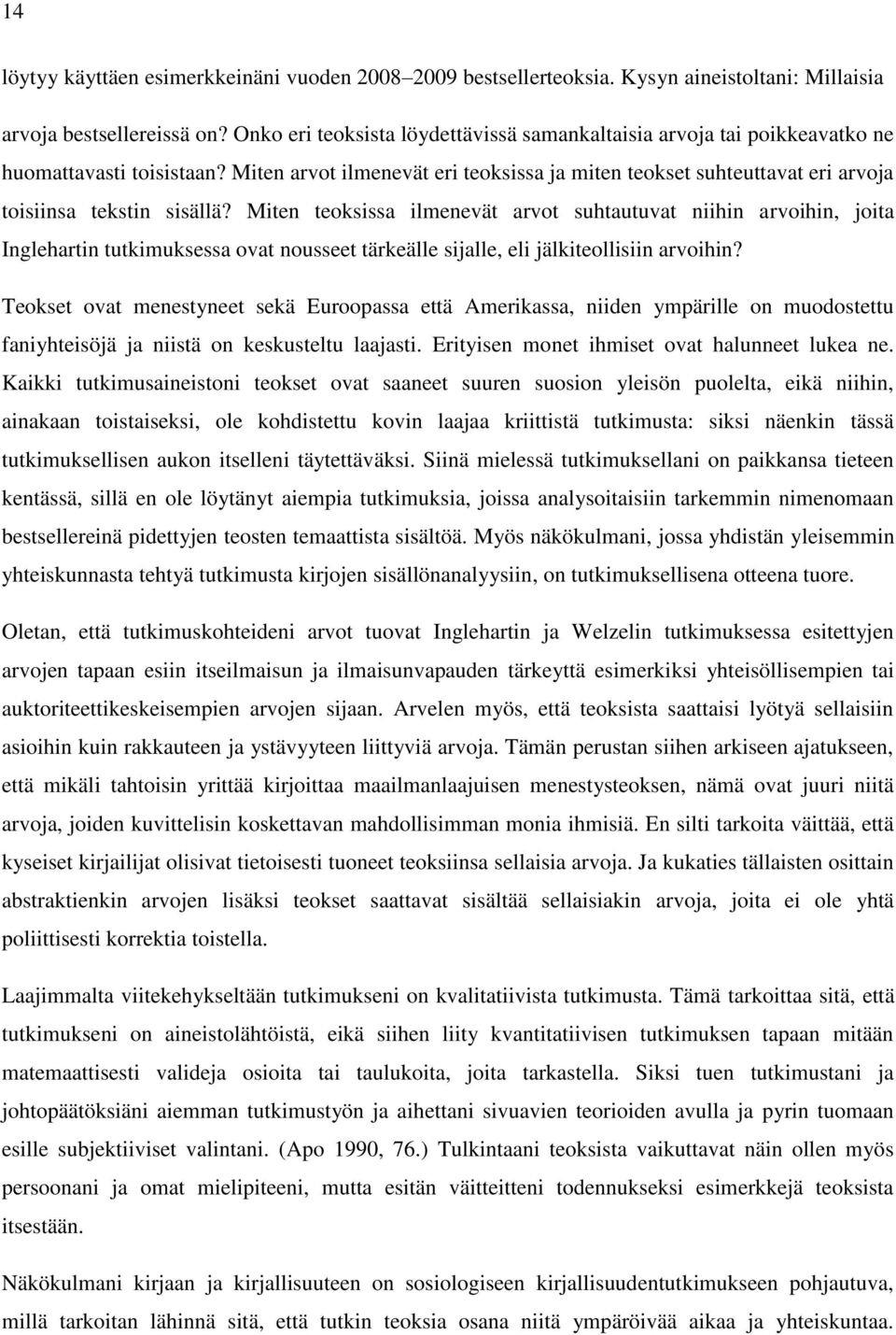 Miten arvot ilmenevät eri teoksissa ja miten teokset suhteuttavat eri arvoja toisiinsa tekstin sisällä?