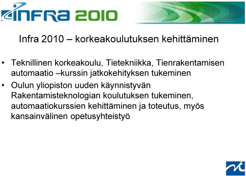 Oulun yliopiston uuden käynnistyvän Rakentamisteknologian koulutuksen