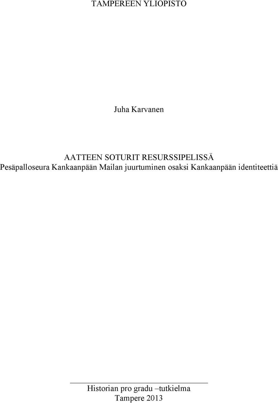 Kankaanpään Mailan juurtuminen osaksi