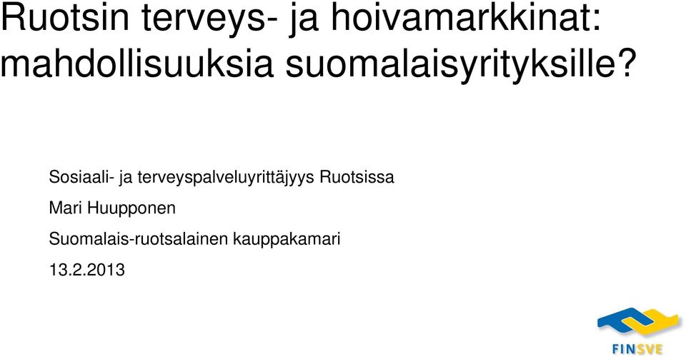 Sosiaali- ja terveyspalveluyrittäjyys